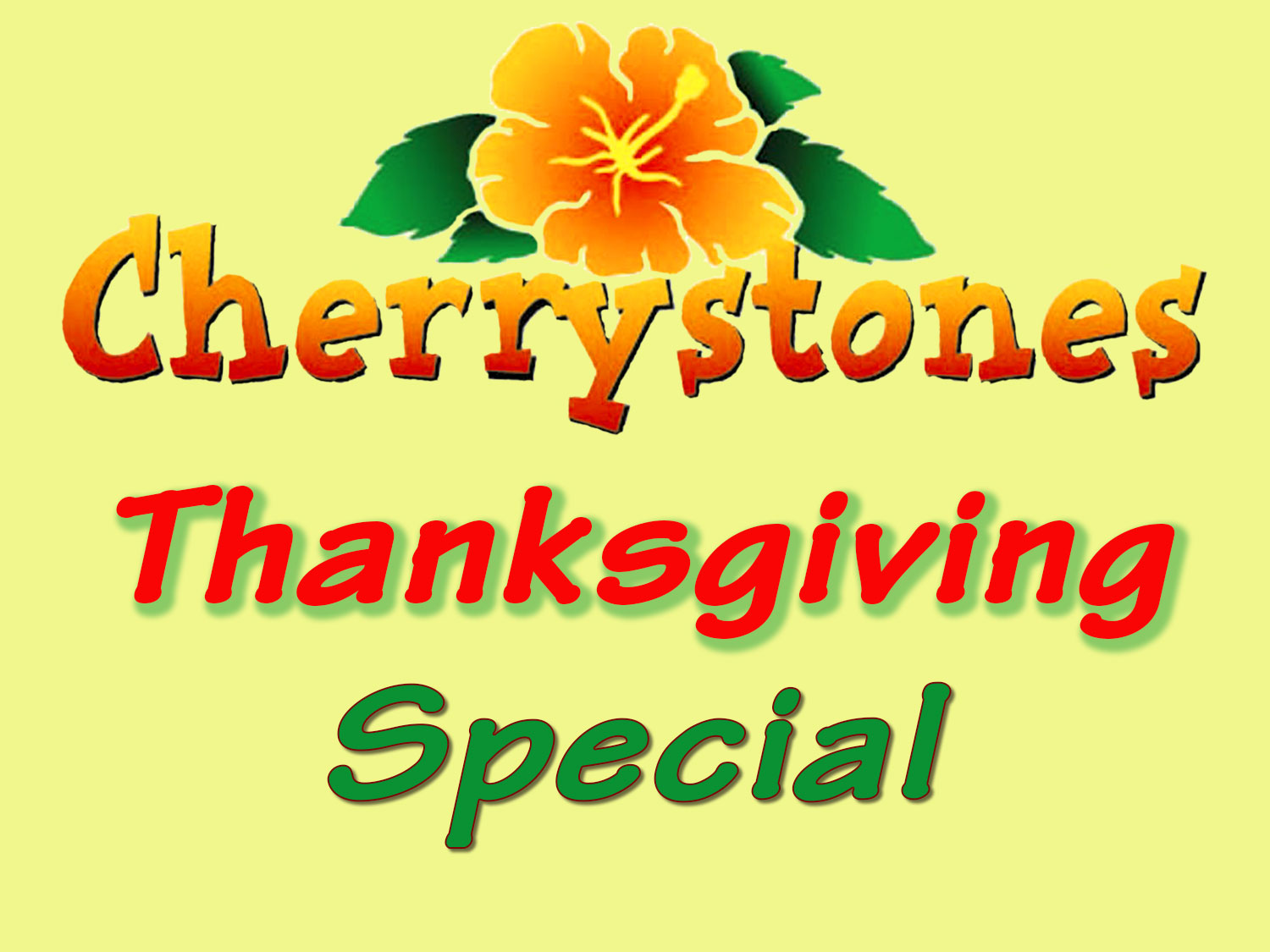 Cherrystones Thanksgiving Special 