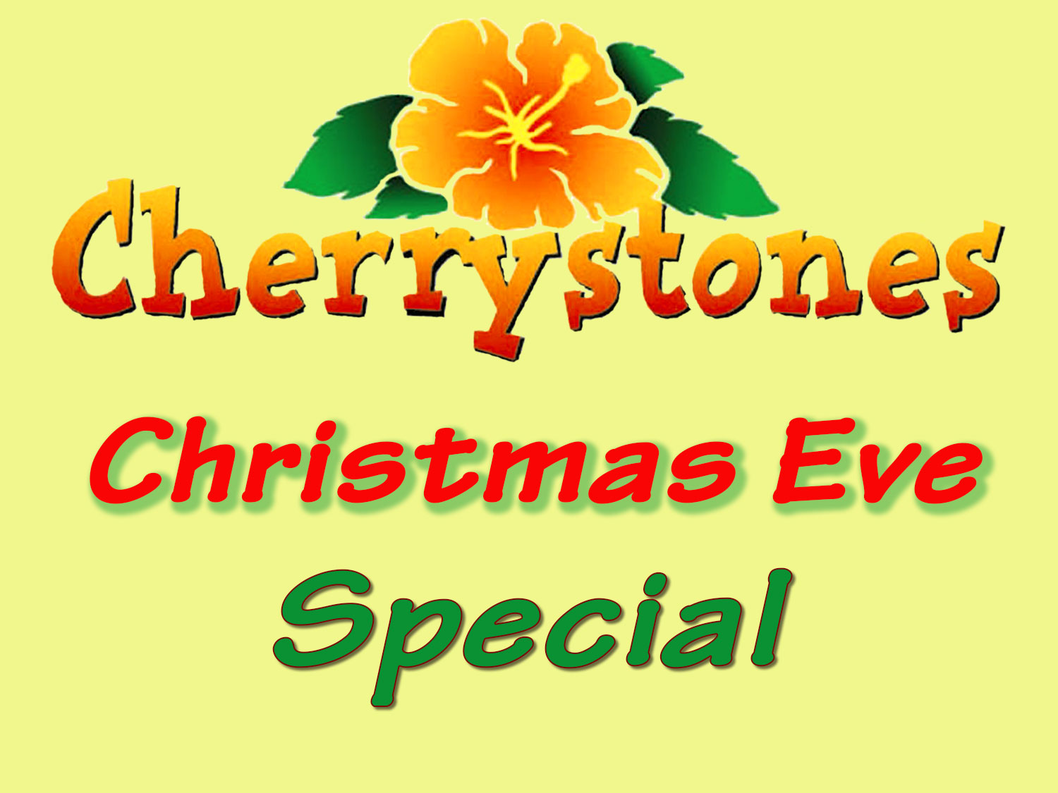 Cherrystones Christmas Eve Special